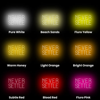 Never Settle Neon Sign, Neon Sign - myNeon 