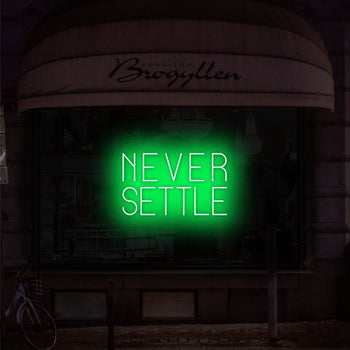 Never Settle Neon Sign, Neon Sign - myNeon 