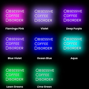 Obsessive Coffee Disorder Neon Sign, Neon Sign - myNeon 