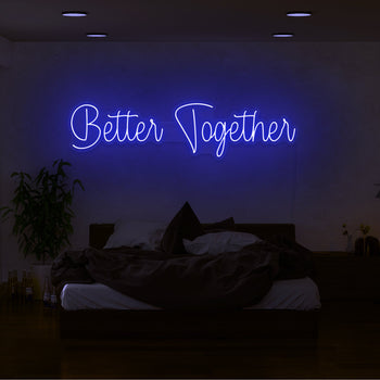 Better Together Neon Sign