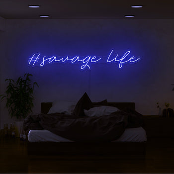 Savage Life Neon Sign