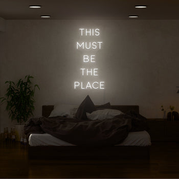 This Must Be The Place Neon Sign