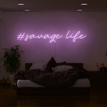 Savage Life Neon Sign