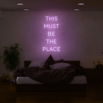 This Must Be The Place Neon Sign