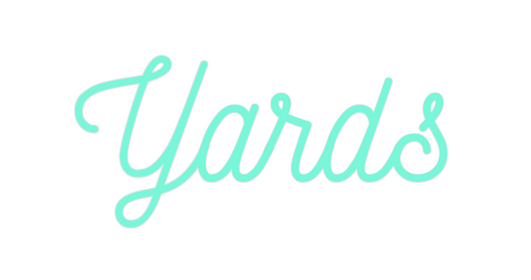Custom Neon: Yards