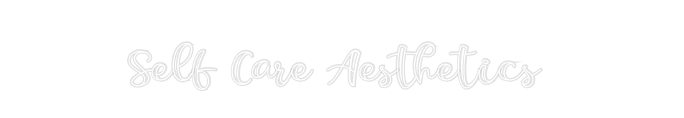 Custom Neon: Self Care Aes...