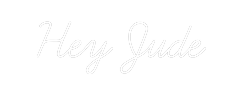 Custom Neon: Hey Jude