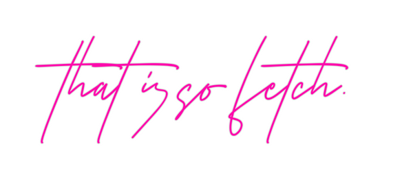 Custom Neon: that is so fe...