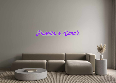 Custom Neon: Priscilla & D...