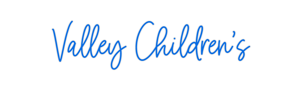 Custom Neon: Valley Childr...