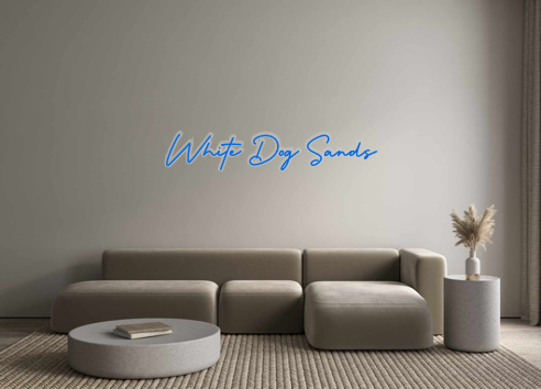 Custom Neon: White Dog Sands