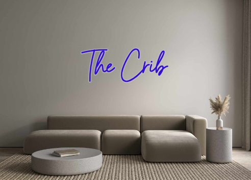 Custom Neon: The Crib