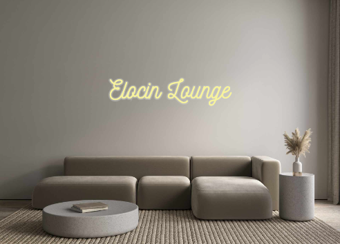 Custom Neon: Elocin Lounge