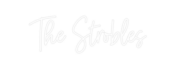 Custom Neon: The Strobles