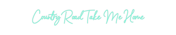 Custom Neon: Country Road ...