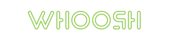 Custom Neon: WHOOSH