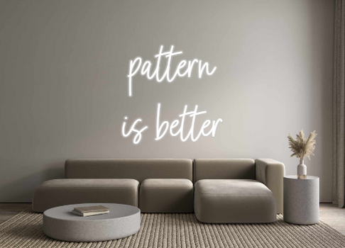 Custom Neon: pattern
is be...