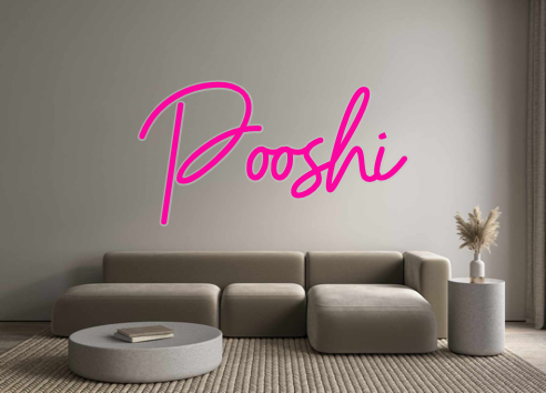 Custom Neon: Pooshi