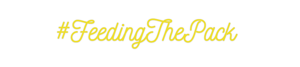 Custom Neon: #FeedingThePa...