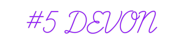 Custom Neon: #5 DEVON