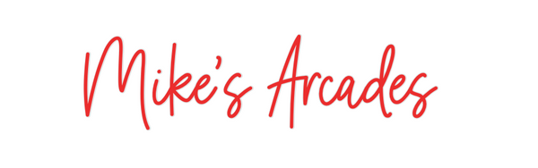 Custom Neon: Mike's Arcades