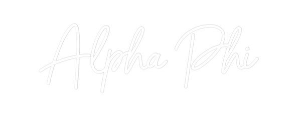 Custom Neon: Alpha Phi