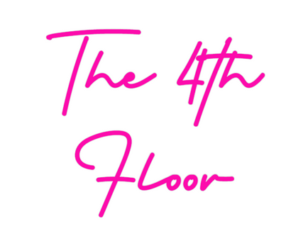 Custom Neon: The 4th
Floor