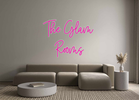 Custom Neon: The Glam
Rooms