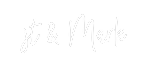 Custom Neon: jt & Mark