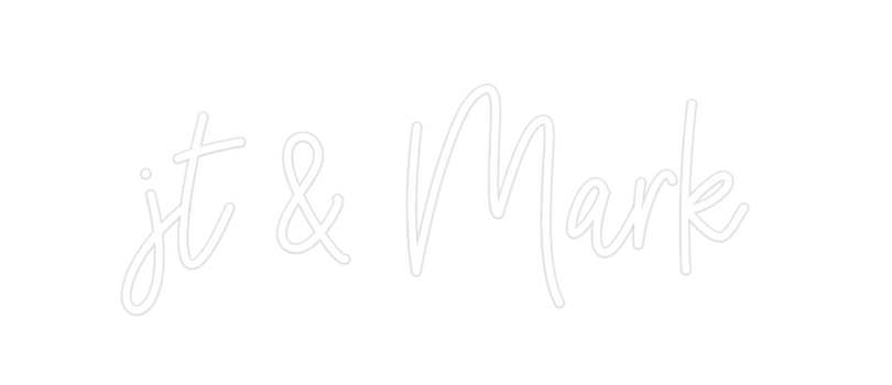 Custom Neon: jt & Mark
