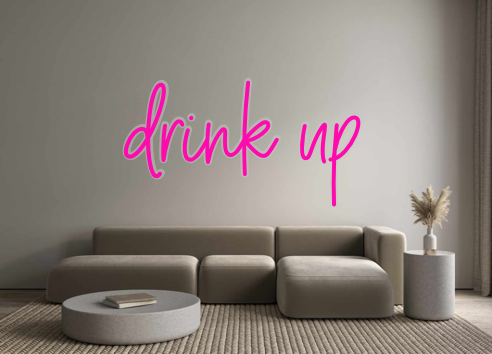 Custom Neon: drink up