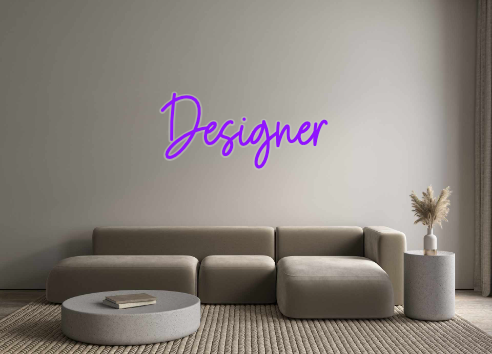 Custom Neon: Designer