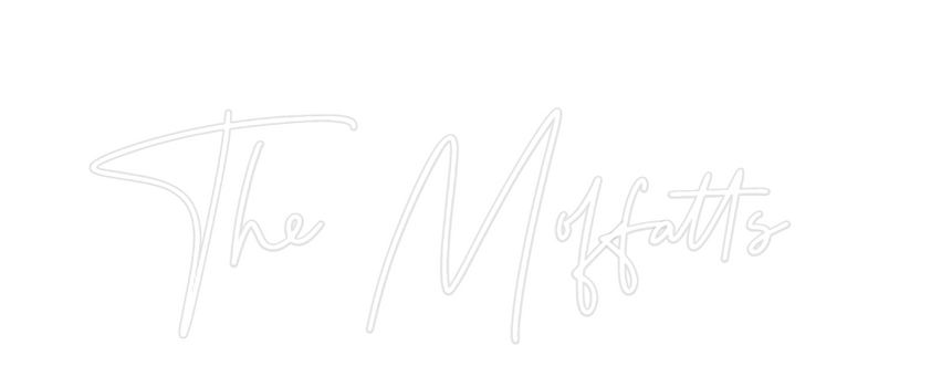 Custom Neon: The Moffatts