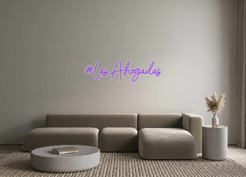 Custom Neon: #Las Ahogadas