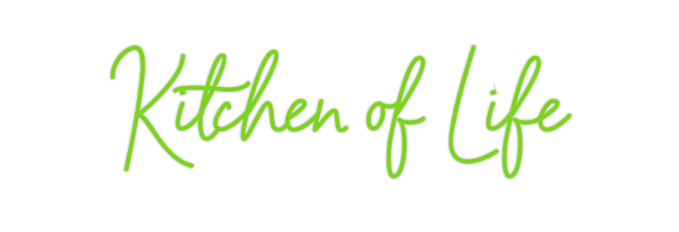 Custom Neon: Kitchen of Life