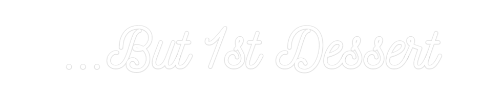 Custom Neon: ...But 1st De...