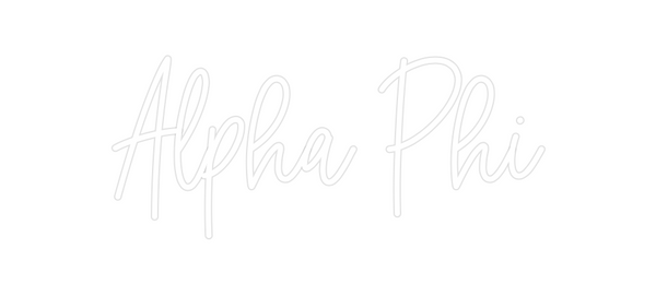 Custom Neon: Alpha Phi