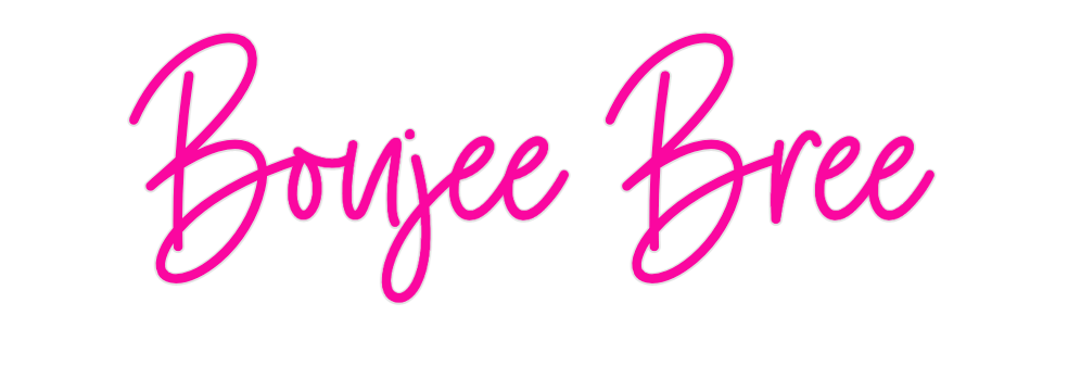 Custom Neon: Boujee Bree