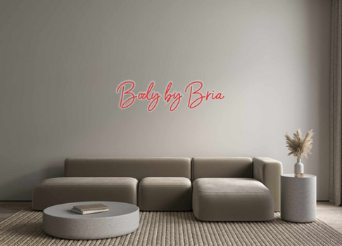 Custom Neon: Body by Bria