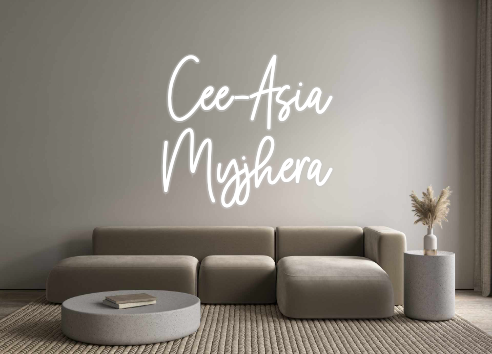 Custom Neon: Cee-Asia
Myjh...