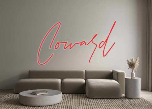 Custom Neon: Coward