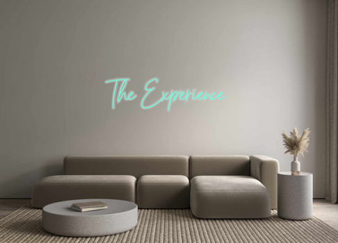 Custom Neon: The Experience
