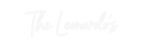 Custom Neon: The Leonardo's