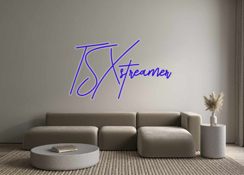 Custom Neon: TSXstreamer