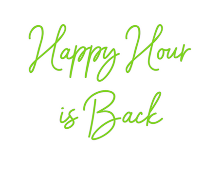 Custom Neon: Happy Hour
is...