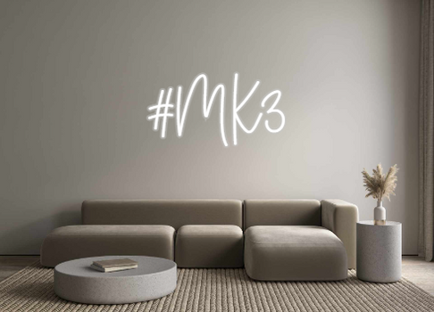 Custom Neon: #MK3