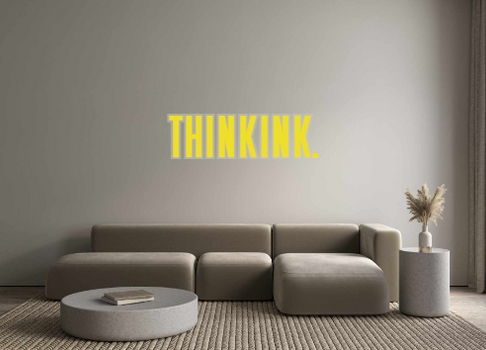 Custom Neon: THINKINK.