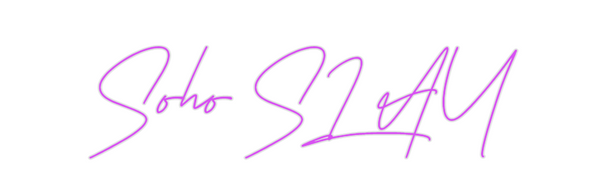 Custom Neon: Soho SLAY