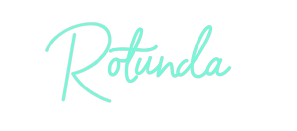 Custom Neon: Rotunda