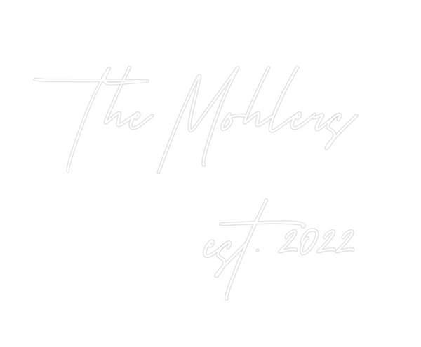 Custom Neon: The Mohlers
 ...